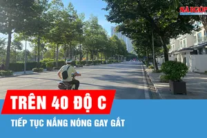 Nắng nóng tiếp tục gay gắt, nhiều nơi trên 40 độ C