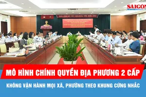 Không vận hành mọi xã, phường, đặc khu theo một khung cứng nhắc
