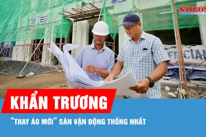 Khẩn trương “thay áo mới” sân vận động Thống Nhất