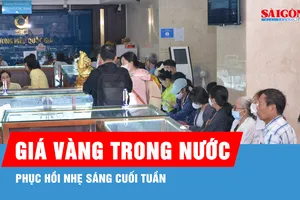Giá vàng trong nước phục hồi nhẹ sáng cuối tuần
