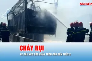 Podcast bản tin tối 21-6: Xe đầu kéo bốc cháy trên cầu Bến Thủy 2, nhiều xe máy bị thiêu rụi
