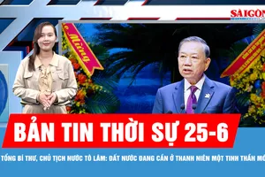 Bản tin thời sự 25-6: Tổng Bí thư, Chủ tịch nước Tô Lâm: Đất nước đang cần ở thanh niên một tinh thần mới