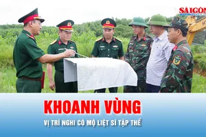 Podcast bản tin tối 6-7: Khoanh vùng các vị trí nghi có mộ liệt sĩ tập thể tại khu vực Câu Nhi