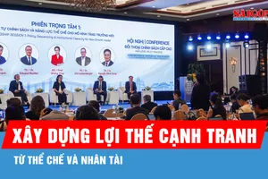 Xây dựng lợi thế cạnh tranh từ thể chế và nhân tài