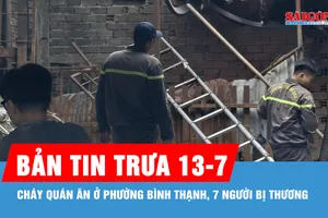 Bản tin trưa 13-7: Cháy quán ăn ở phường Bình Thạnh, 7 người bị thương