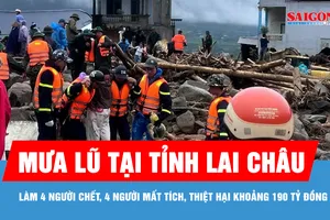 Lai Châu: Mưa lũ làm 4 người chết, 4 người mất tích, thiệt hại khoảng 190 tỷ đồng