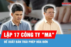 Lập 17 công ty "ma" để xuất bán trái phép hóa đơn