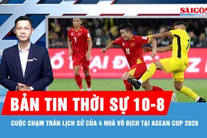 Bản tin thời sự ngày 10-8: Tuyển Việt Nam trước trận gặp Malaysia: Lợi thế từ "sức nóng" Mỹ Đình