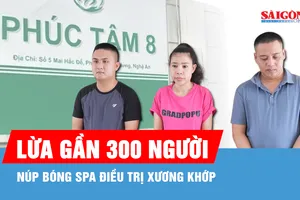 Triệt phá đường dây núp bóng spa điều trị xương khớp, lừa đảo gần 300 người