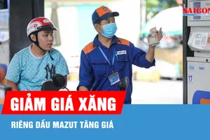 Xăng E10 giảm nhẹ, còn hơn 22.600 đồng/lít