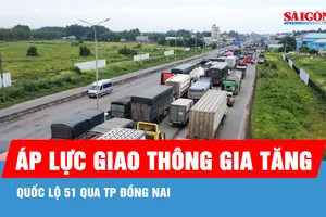 Quốc lộ 51 qua TP Đồng Nai: Áp lực giao thông gia tăng