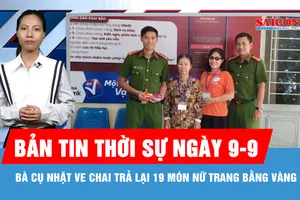 Bản tin thời sự ngày 9-9: Bà cụ nhặt ve chai trả lại 19 món nữ trang bằng vàng