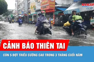 Dự báo còn 5 đợt triều cường cao tại TPHCM trong 3 tháng cuối năm