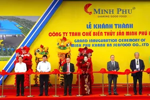 Khánh thành nhà máy chế biến thủy sản 1.500 tỷ đồng tại Cà Mau 