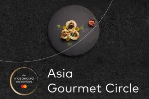 Trải nghiệm ẩm thực đỉnh cao cùng chương trình Asia Gourmet Circle của Mastercard