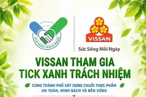 VISSAN tham gia chương trình “Tick Xanh Trách nhiệm”, cam kết cung ứng thực phẩm an toàn và minh bạch cho người tiêu dùng