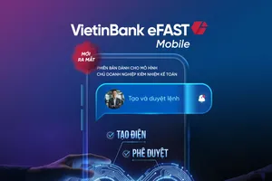 VietinBank ra mắt VietinBank eFAST mobile phiên bản mới dành riêng cho doanh nghiệp nhỏ