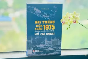 Đại thắng mùa Xuân 1975 - Bản hùng ca chiến thắng thời đại Hồ Chí Minh