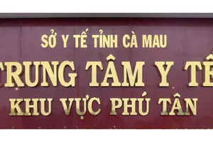Cà Mau: Trung tâm y tế khu vực Phú Tân nợ lương nhân viên nhiều tháng
