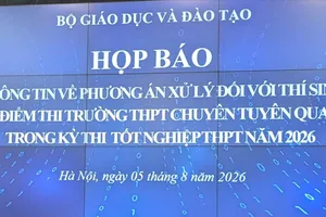 9 giờ sáng nay: Bộ GD-ĐT họp báo công bố phương án xử lý đối với thí sinh tại điểm thi Trường THPT chuyên Tuyên Quang