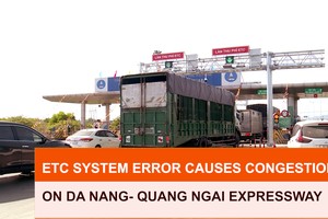 ETC system error causes congestion on Da Nang- Quang Ngai expressway  