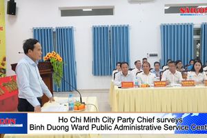 HCMC Party Chief surveys Binh Duong Ward Public Administrative Service Center