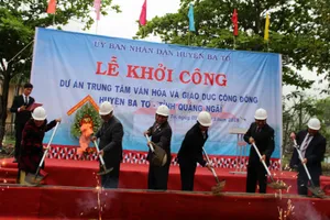 Khởi công xây dựng Trung tâm văn hóa và giáo dục Ba Tơ