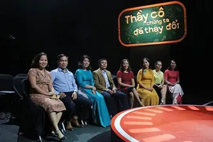 Thầy cô và chúng ta đã thay đổi