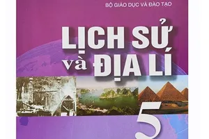 Bộ GD-ĐT phản bác thông tin thất thiệt, xuyên tạc về SGK môn Lịch sử - Địa lí lớp 5 