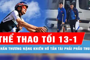 Bản tin thể thao tối 13-1: Chấn thương nặng khiến Hồ Tấn Tài phải phẫu thuật