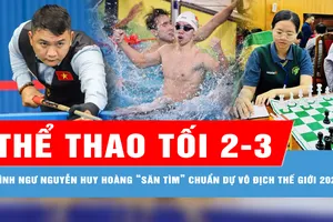 Bản tin thể thao tối 2-3: Kình ngư Nguyễn Huy Hoàng “săn tìm” chuẩn dự vô địch thế giới 2025
