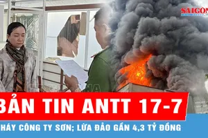 Bản tin ANTT 17-7: Khống chế đám cháy tại công ty sơn; Cựu thủ quỹ ngân hàng lừa đảo gần 4,3 tỷ đồng