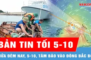 Bản tin tối 5-10: Nửa đêm nay, 5-10, tâm bão vào Đông Bắc bộ; Quảng Ninh: Bão số 11 áp sát, đặc khu Cô Tô ứng phó khẩn cấp