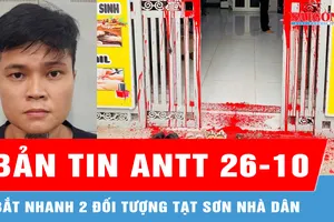 Bản tin ANTT 26-10: Bắt nhanh 2 đối tượng tạt sơn nhà dân