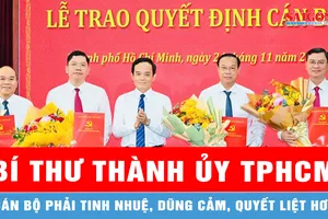 Bí thư Thành ủy TPHCM Trần Lưu Quang: Cán bộ phải tinh nhuệ, dũng cảm, quyết liệt hơn