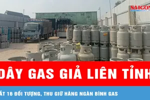 Triệt phá đường dây sản xuất gas giả liên tỉnh