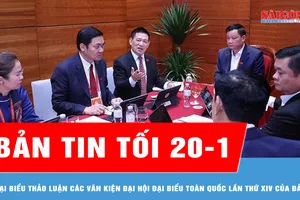 Bản tin tối 20-1: Đại biểu thảo luận các văn kiện Đại hội đại biểu toàn quốc lần thứ XIV của Đảng