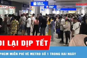 TPHCM miễn phí 100% vé Metro số 1 trong hai ngày cao điểm tết
