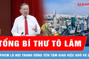 Tổng Bí thư Tô Lâm: TPHCM là nơi Trung ương yên tâm giao việc khó và lớn 