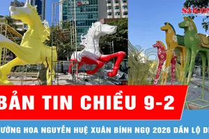 Bản tin chiều 9-2: Đường hoa Nguyễn Huệ xuân Bính Ngọ 2026 dần lộ diện