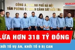 Triệt phá đường dây lừa đảo hơn 318 tỷ đồng 
