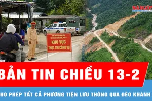 Bản tin chiều 13-2: Cho phép tất cả phương tiện lưu thông qua đèo Khánh Lê