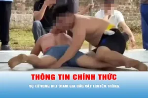 Podcast bản tin chiều 28 -2: Thông tin chính thức vụ tử vong khi tham gia đấu vật truyền thống