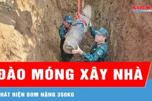 Đào móng xây nhà, phát hiện bom nặng 350kg