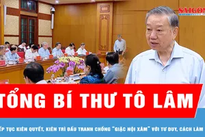 Tổng Bí thư Tô Lâm: Tiếp tục kiên quyết, kiên trì đấu tranh chống “giặc nội xâm” với tư duy, cách làm mới