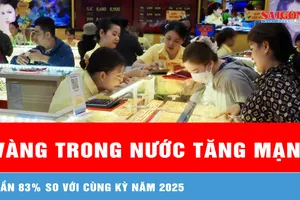 Hai tháng đầu năm, giá vàng trong nước tăng gần 83% so với cùng kỳ năm ngoái 