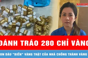 Con dâu đánh tráo 280 chỉ vàng thật của nhà chồng thành vàng giả 