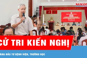 Cử tri kiến nghị tăng đầu tư bệnh viện, trường học