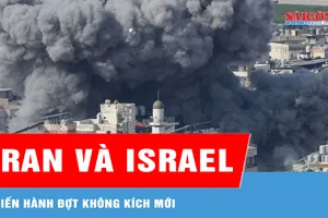 Iran và Israel tiến hành đợt không kích mới 