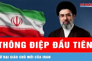 Đại giáo chủ mới của Iran ra thông điệp đầu tiên